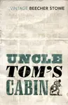 Uncle Tom's Cabin - Harriet Elisabeth Beecher-Stoweová