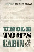 Uncle Tom's Cabin - Harriet Elisabeth Beecher-Stoweová