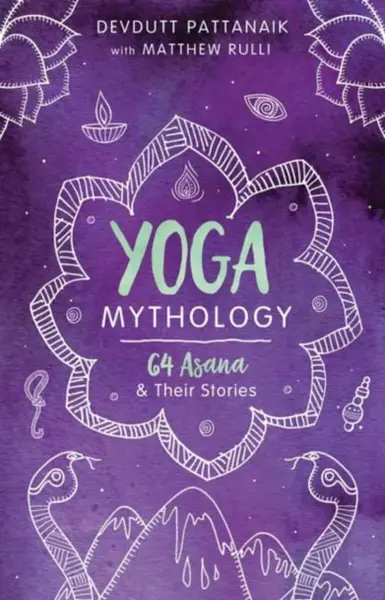 Yoga Mythology - Devdutt Pattanaik, Matthew Rulli