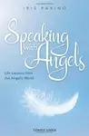 Speaking with Angels - Iris Paxino