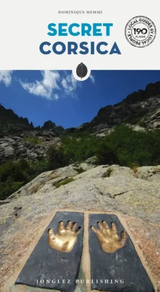 Secret Corisca Guide - Dominique Memmi Dominique Memmi