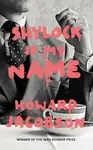 Shylock is My Name - Howard Jacobson