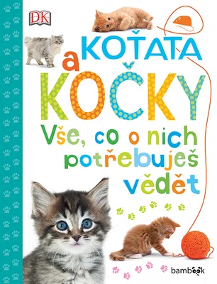 Kniha: Koťata a kočky - Vše, co o nich potřebuješ vědět od Millsová Andrea