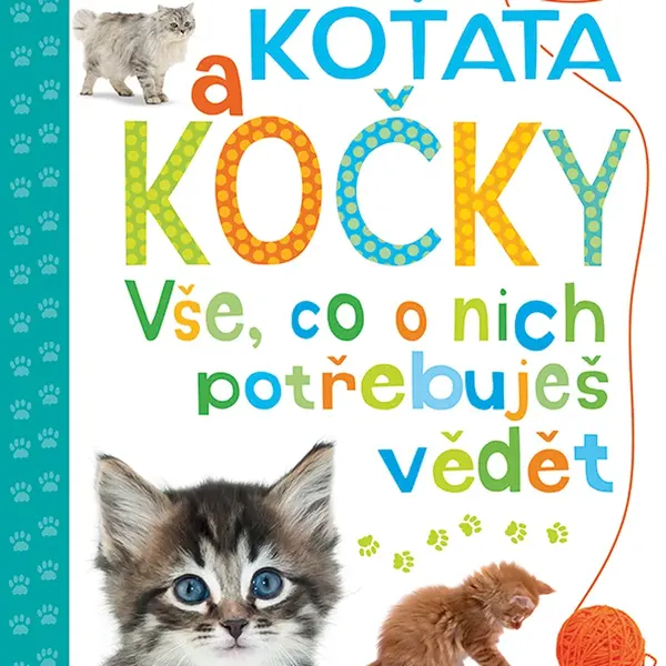 Kniha: Koťata a kočky - Vše, co o nich potřebuješ vědět od Millsová Andrea