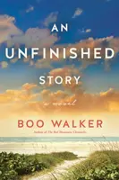 An Unfinished Story - Boo Walker