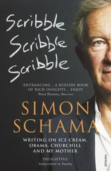 Scribble, Scribble, Scribble - Simon Schama