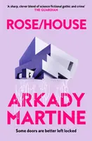 Rose/House - Martine Arkady