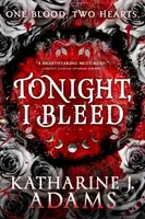 Tonight, I Bleed - Katharine J. Adams - kniha z kategorie Romantika