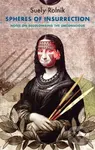 Spheres of Insurrection (Notes on Decolonizing the Unconscious) - kniha z kategorie Humanitní a společenské vědy
