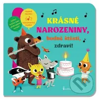 Krásné narozeniny, hodně štěstí, zdraví! - zvuková knížka