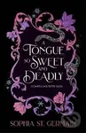 Tongue so Sweet and Deadly - -