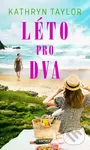 Léto pro dva - Kathryn Taylor