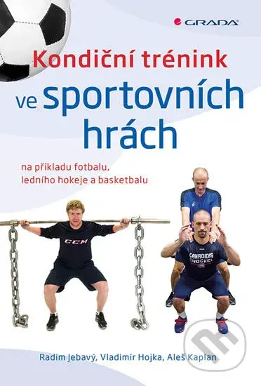 Kondiční trénink ve sportovních hrách (na příkladu fotbalu, ledního hokeje a basketbalu) - kniha z kategorie Sport