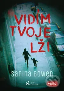 Vidím tvoje lži - Sarina Bowen - kniha z kategorie Thrillery