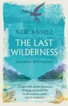 The Last Wilderness - Neil Ansell