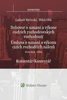 Newyorská úmluva o uznání a výkonu cizích rozhodčích nálezů - Komentář - Miloš Olík, Ľudovít Mičinský