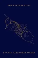 The Rupture Files - Nathan Alexander Moore