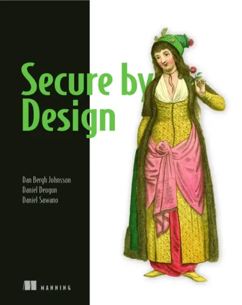 Secure By Design - Dan Johnsson, Daniel Sawano, Daniel Deogun