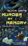 Murder by Memory - Olivia Waite