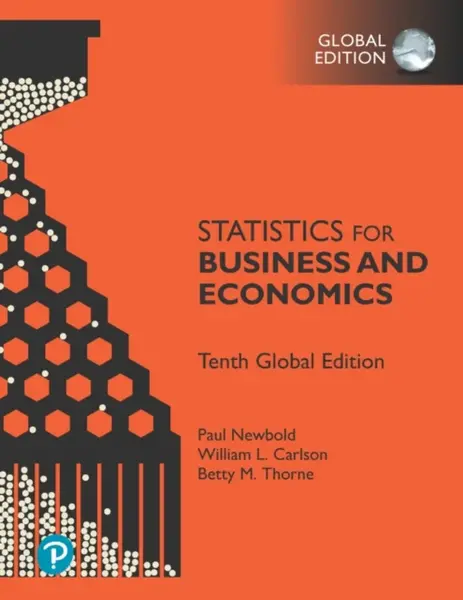 Statistics for Business and Economics, Global Edition - Betty Thorne, William Carlson, Paul Newbold