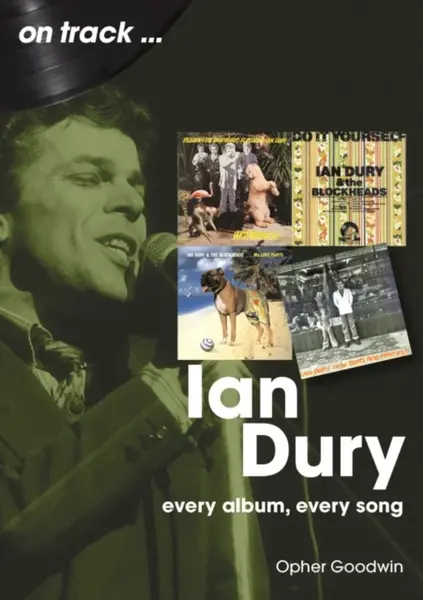 Ian Dury On Track - Opher Goodwin