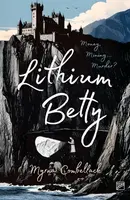 Lithium Betty - Myrna Combellack