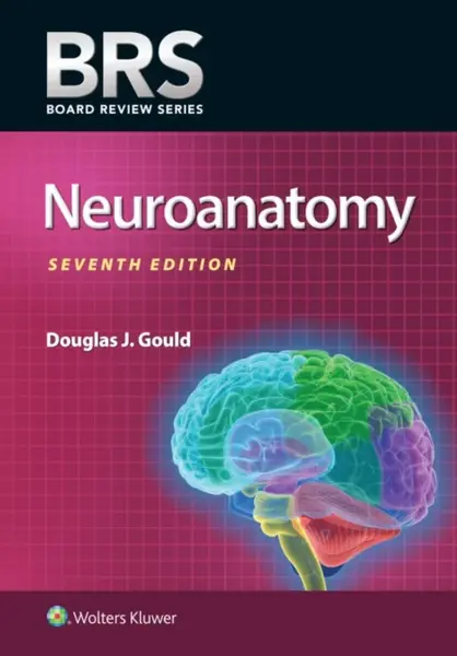 BRS Neuroanatomy - Douglas J. Gould