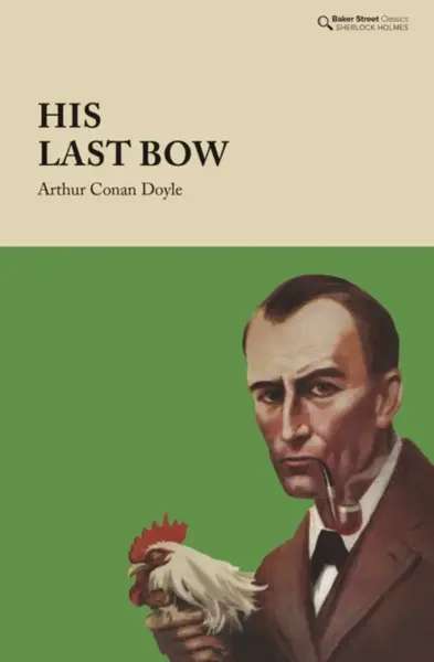 His Last Bow - Sir Arthur Conan Doyle