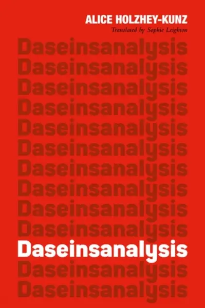 Daseinsanalysis - Alice Holzhey-Kunz