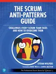 The Scrum Anti-Patterns Guide - Stefan Wolpers