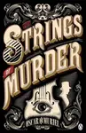 The Strings of Murder - de Muriel Oscar
