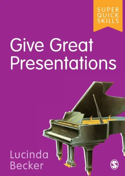 Give Great Presentations - Lucinda Becker