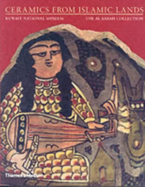 Ceramics from Islamic Lands - Oliver Watson