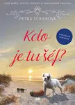 Kniha: Kdo je tu šéf? od Schierová Petra