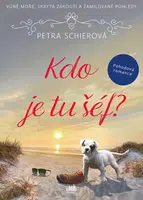 Kniha: Kdo je tu šéf? od Schierová Petra