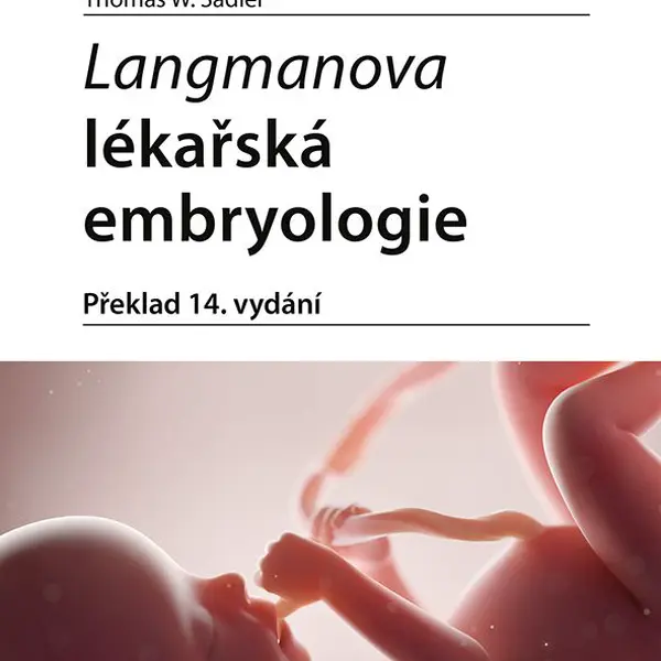 Kniha: Langmanova lékařská embryologie od Sadler W. Thomas