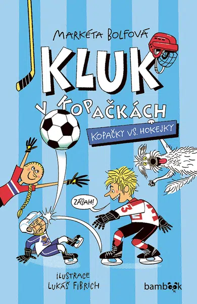 E-kniha: Kluk v kopačkách – Kopačky vs. hokejky od Bolfová Markéta