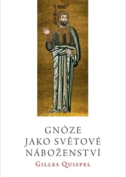Gnóze jako světové náboženství - Gilles Quispel