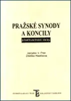 Pražské synody a koncily předhusitské doby - Zdeňka Hledíková, Jaroslav V. Polc