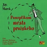 Jaromír Meduna, Otakar Brousek ml., Saša Rašilov ml. – Marek: Panoptikum města pražského