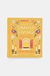 Album home & lifestyle The Art of Danish Living by Meik Wiking, English více barev
