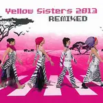 Yellow Sisters – Remixed 2013 CD