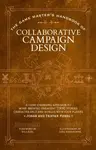 The Game Masterâ€™s Handbook of Collaborative Campaign Design - Jonah Fishel, Tristan Fishel