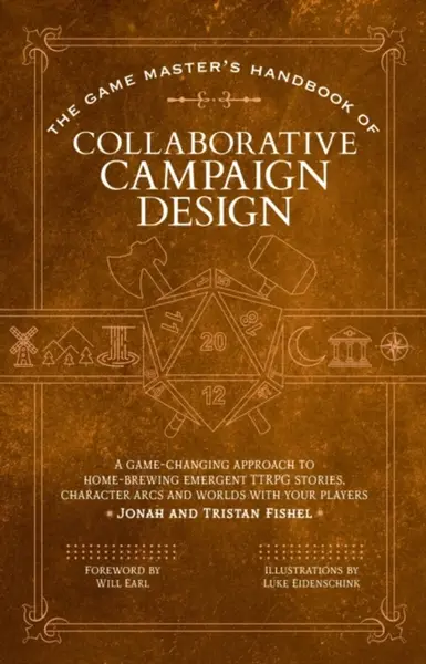 The Game Masterâ€™s Handbook of Collaborative Campaign Design - Jonah Fishel, Tristan Fishel