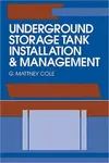 Underground Storage Tank Installation and Management - G. Mattney Cole