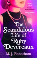 The Scandalous Life of Ruby Devereaux - M. J. Robotham