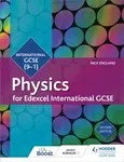 Edexcel International GCSE Physics Student Book Second Edition - Nick England