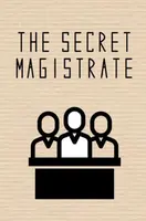 The Secret Magistrate - Anonymous
