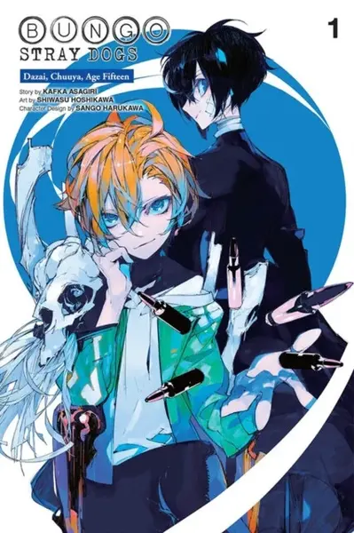 Bungo Stray Dogs: Dazai, Chuuya, Age Fifteen, Vol. 1 - Kafka Asagiri, Sango Harukawa, Shiwasu Hoshikawa