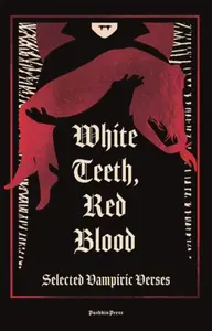 White Teeth, Red Blood - X Various Authors
